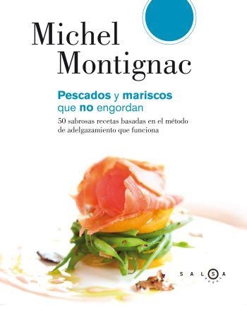 Pescados y mariscos que no engordan | 9788496599468 | Montignac, Michel