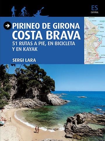 Pirineo de girona - Costa Brava | 9788484786757 | Lara i Garcia, Sergi