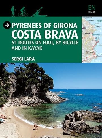 Pyrenees of Girona - Costa Brava | 9788484786764 | Lara i Garcia, Sergi