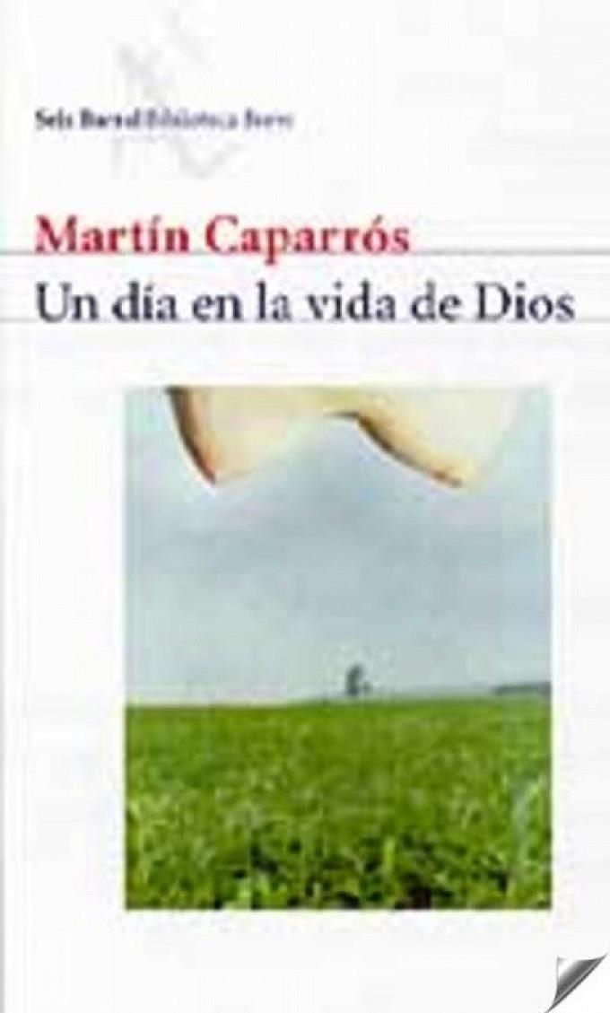 Un día en la vida de Dios | 9788432211454 | Caparrós, Martín
