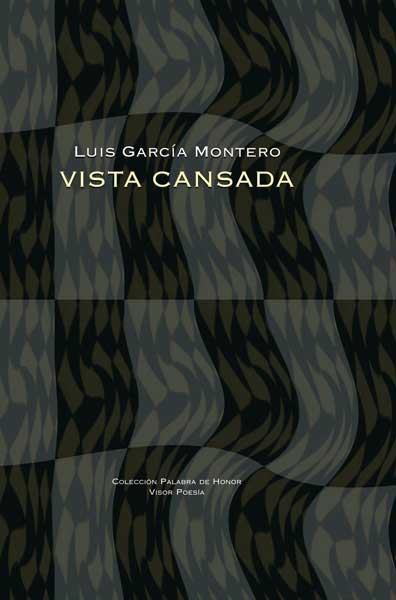 Vista cansada | 9788475226903 | García Montero, Luís