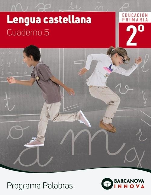 LENGUA CASTELLANA 2. CUADERNO 5. PROGRAMA PALABRAS | 9788448944209 | CAPDEVILA, ELISABETH;FERRÉ, OLGA;FERREIRO, MERITXELL;MURILLO, NÚRIA;NOGALES, NOELIA