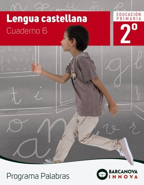 LENGUA CASTELLANA 2. CUADERNO 6. PROGRAMA PALABRAS | 9788448944216 | CAPDEVILA, ELISABETH;FERRÉ, OLGA;FERREIRO, MERITXELL;MURILLO, NÚRIA;NOGALES, NOELIA