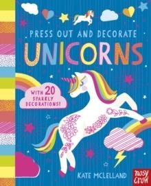 PRESSOUT AND DECORATE: UNICORNS | 9781788002172 | KATE MCLELLAND