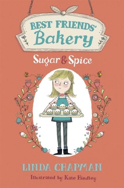 BEST FRIEND'S BAKERY 1: SUGAR AND SPICE | 9781444011883 | LINDA CHAPMAN