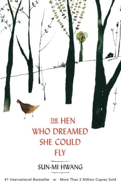 THE HEN WHO DREAMED SHE COULD FLY | 9781780745343 | SUN-MI HWANG