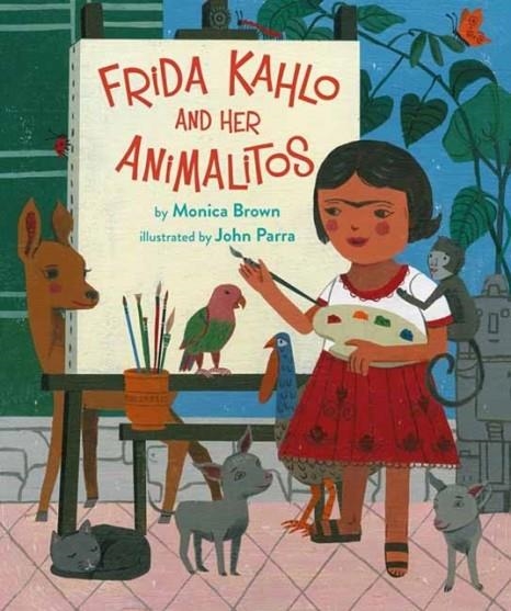 FRIDA KAHLO AND HER ANIMALITOS | 9780735842694 | MONICA BROWN