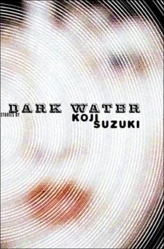 DARK WATER | 9781932234220 | KOJI SUZUKI