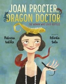 JOAN PROCTER, DRAGON DOCTOR : THE WOMAN WHO LOVED REPTILES | 9781783447411 | PATRICIA VALDEZ