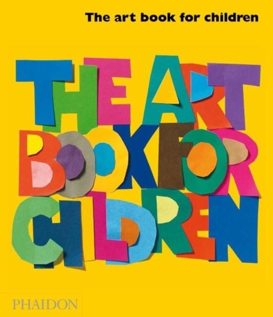 THE ART BOOK FOR CHILDREN - YELLOW BOOK | 9780714847061 | AMANDA RENSHAW