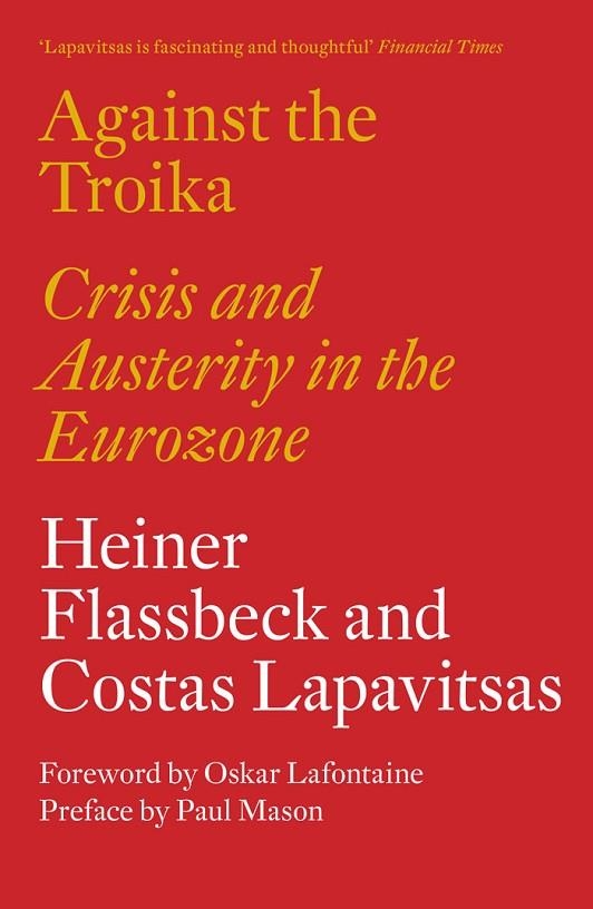 AGAINST THE TROIKA | 9781784783136 | HEINER FLASSBECK