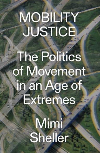 MOBILITY JUSTICE | 9781788730921 | MIMI SHELLER