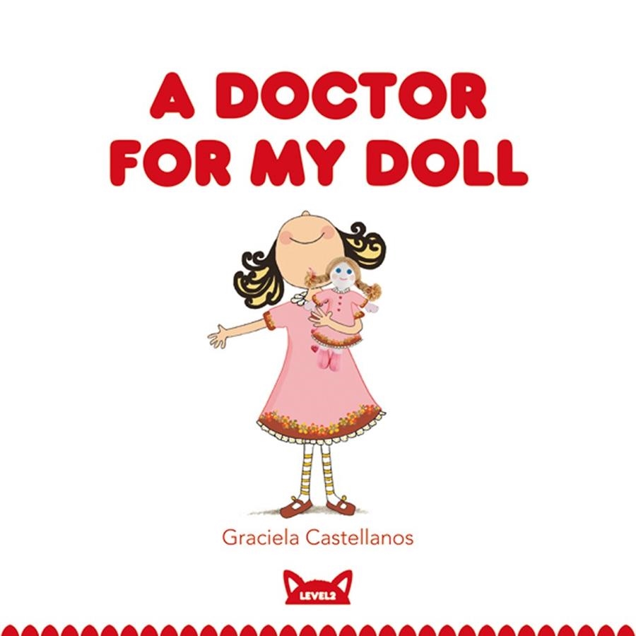 A DOCTOR FOR MY DOLL - LEVEL 2 | 9788415207467 | GRACIELA ASTELLANOS