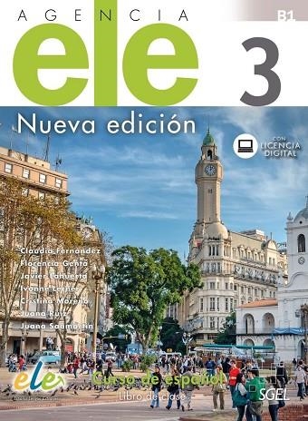 AGENCIA ELE 3 ALUM+@ NUEVO | 9788497789912 | FERNÁNDEZ SILVA, CLAUDIA/GENTA, FLORENCIA/LERNER, IVONNE/LAHUERTA GALÁN, JAVIER/MORENO CAMACHO, CRIS