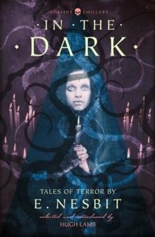 IN THE DARK: TALES OF TERROR | 9780008249014 | E. NESBIT