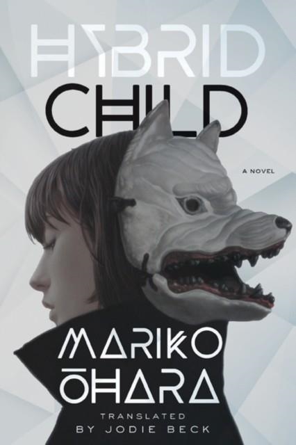 HYBRID CHILD | 9781517904906 | MARIKO OHARA