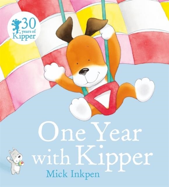 ONE YEAR WITH KIPPER | 9781444918205 | MICK INKPEN