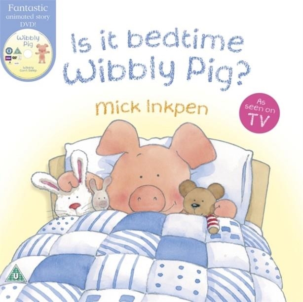 IS IT BEDTIME WIBBLY PIG? | 9781444904840 | MICK INKPEN