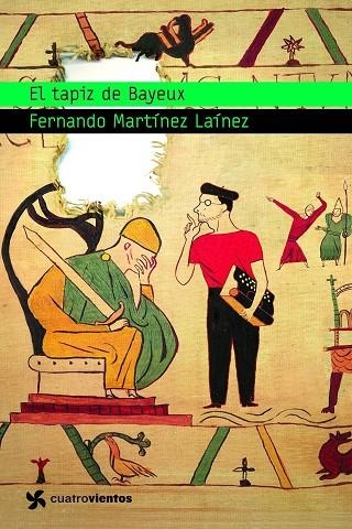 EL TAPIZ DE BAYEUX | 9788408090892 | MARTÍNEZ LAÍNEZ, FERNANDO