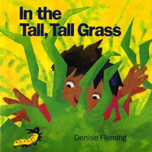 IN THE TALL, TALL GRASS | 9780805039412 | DENISE FLEMING