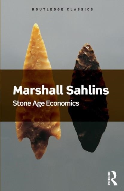 STONE AGE ECONOMICS | 9781138702615 | MARSHALL SHALINS