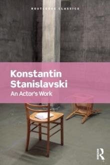 AN ACTOR'S WORK | 9781138688384 | KONSTANTIN STANISLAVSKI