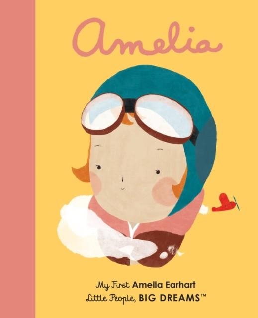 MY FIRST AMELIA EARHART | 9781786032522 | ISABEL SANCHEZ VERGARA