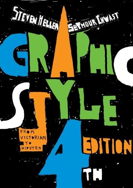 GRAPHIC STYLE: FROM VICTORIAN TO HIPSTER | 9781419732362 | STEVEN HELLER