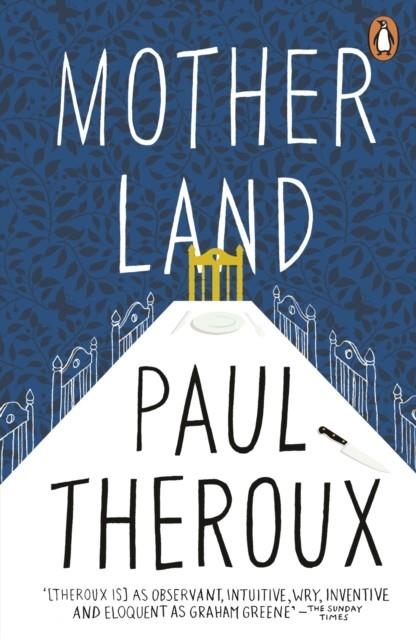 MOTHER LAND | 9780141048789 | PAUL THEROUX