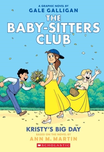 THE BABY-SITTERS CLUB 06: KRISTY'S BIG DAY | 9781338067613 | ANN M MARTIN