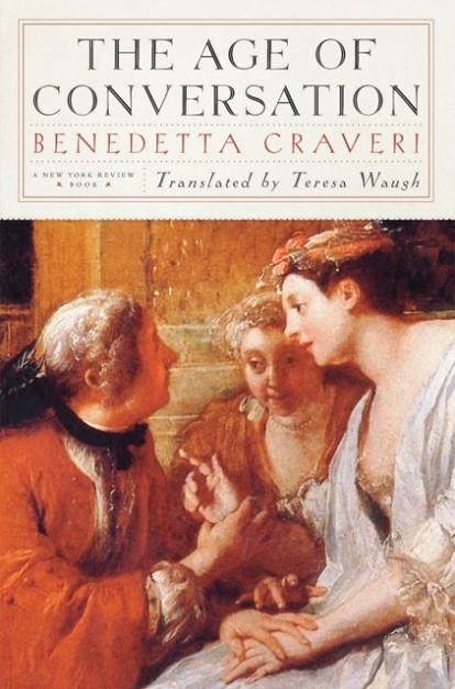 THE AGE OF CONVERSATION | 9781590172148 | BENEDETTA CRAVERI