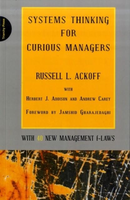 SYSTEMS THINKING FOR CURIOUS MANAGERS | 9780956263155 | RUSSELL L. ACKOFF