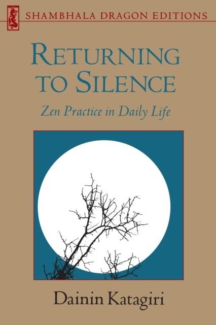 RETURN TO SILENCE | 9780877734314 | KATAGIRI, D