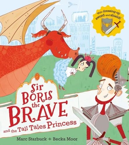 SIR BORIS AND THE TALL TALE PRINCESS | 9781405286404 | MARC STARBUCK