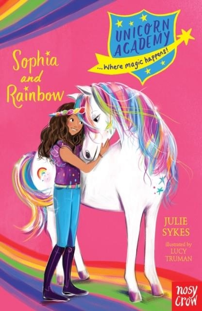 UNICORN ACADEMY: SOPHIA AND RAINBOW | 9781788001588 | JULIE SYKES