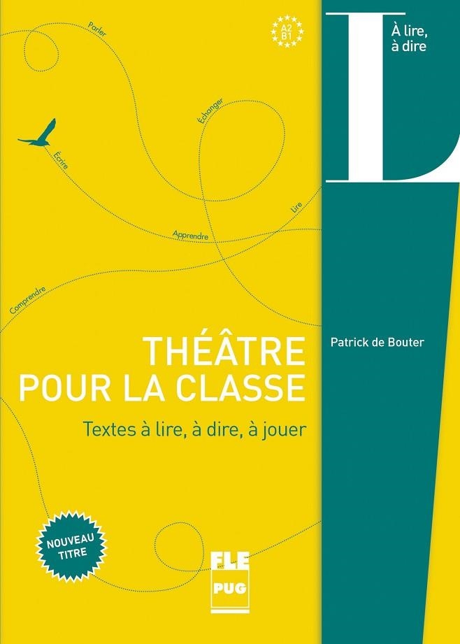 THÉÂTRE POUR LA CLASSE | 9782706130168 | PATRICK DE BOUTER