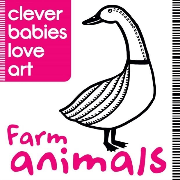 CLEVER BABIES LOVE ART: FARM ANIMALS | 9781780553986 | LAUREN FARNSWORTH