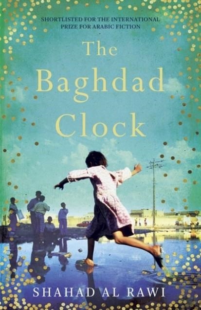 THE BAGHDAD CLOCK | 9781786074867 | SHAHAD AL RAWI