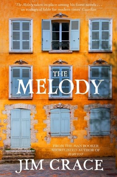 THE MELODY | 9781509841387 | JIM CRACE