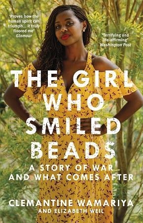 THE GIRL WHO SMILED BEADS | 9781786090508 | CLEMANTINE WAMARIYA/ELIZABETH WEIL