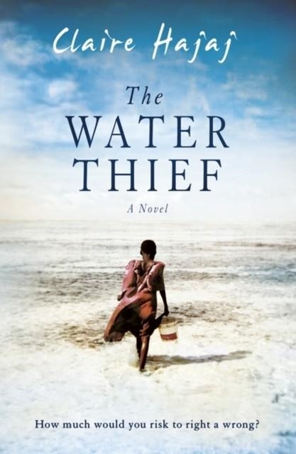 THE WATER THIEF | 9781786075079 | CLAIRE HAJAJ