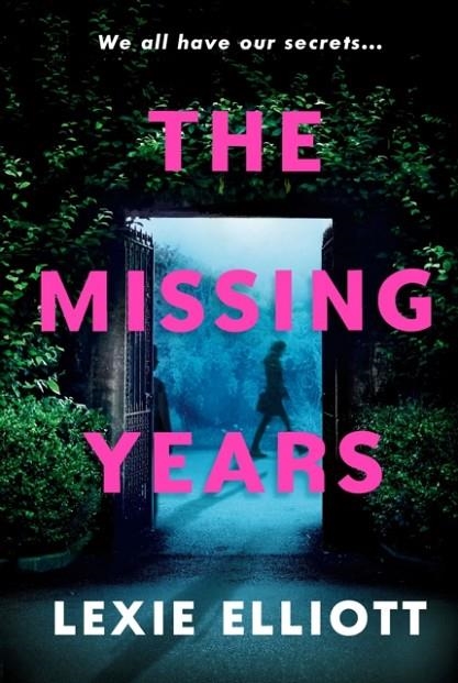 THE MISSING YEARS | 9781786495570 | LEXIE ELLIOTT