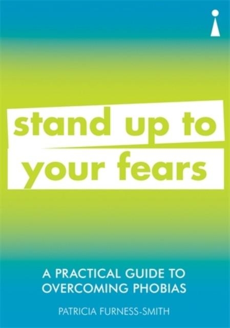 STAND UP TO YOUR FEARS | 9781785784675 | PATRICIA FURNESS-SMITH