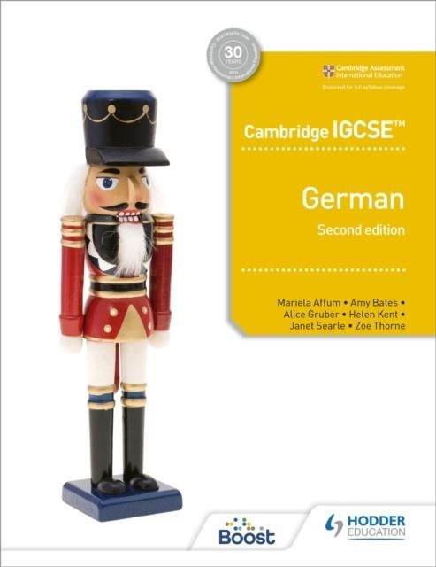 CAMBRIDGE IGCSE™ GERMAN STUDENT BOOK SECOND EDITION | 9781510447561 | MARIELA AFFUM, AMY BATES, ALICE GRUBER, HELEN KENT, JANET SEARLE, ZOE THORNE