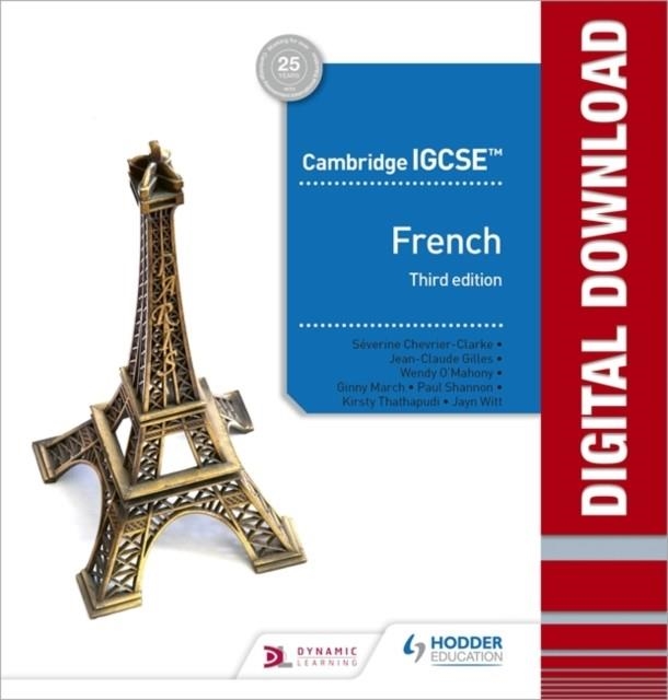 CAMBRIDGE IGCSE™ FRENCH ONLINE TEACHER GUIDE WITH AUDIO THIRD EDITION DIGITAL DOWNLOAD *DIGITAL* | 9781510447776 | CHRISTINE DALTON AND KIRSTY THATHAPUDI