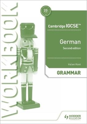 CAMBRIDGE IGCSE™ GERMAN GRAMMAR WORKBOOK SECOND EDITION | 9781510448056 | HELEN KENT