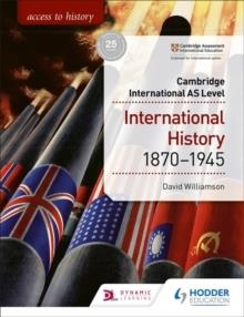 ACCESS TO HISTORY FOR CAMBRIDGE INTERNATIONAL AS LEVEL HISTORY | 9781510448674 | DAVID WILLIAMSON