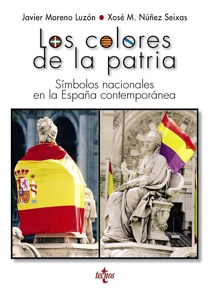 LOS COLORES DE LA PATRIA | 9788430971145 | MORENO LUZÓN, JAVIER;NÚÑEZ SEIXAS, XOSÉ M.