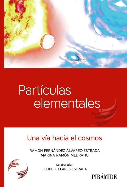 PARTÍCULAS ELEMENTALES | 9788436840186 | FERNÁNDEZ ÁLVAREZ-ESTRADA, RAMÓN;RAMÓN MEDRANO, MARINA;LLANES ESTRADA, FELIPE J.