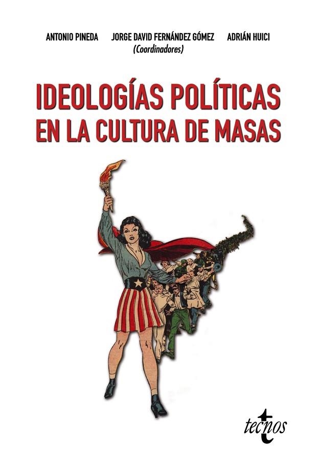 IDEOLOGÍAS POLÍTICAS EN LA CULTURA DE MASAS | 9788430973583 | PINEDA, ANTONIO;FERNÁNDEZ GÓMEZ, JORGE DAVID;HUICI, ADRIÁN;JIMÉNEZ VAREA, JESÚS;EXPÓSITO BAREA, MILA